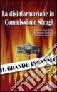 La disinformazione in Commissione stragi Offerta Speciale