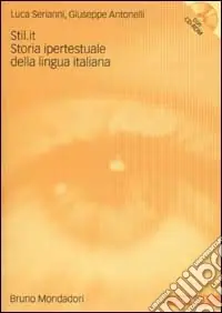 Compra Oggi Stesso Stil.it. Storia ipertestuale della lingua italiana. Con CD-ROM