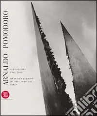 Must-Have Arnaldo Pomodoro. Sculptures 1962-2000. Dans les jardins du Palais-Royal Paris. Ediz. illustrata