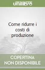 Come ridurre i costi di produzione Nuova Collezione