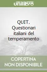 Offerta Limitata QUIT. Questionari italiani del temperamento