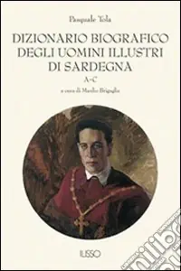 Dizionario biografico degli uomini illustri di Sardegna Promozione Esclusiva