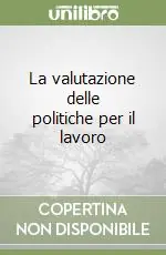 Promozione Esclusiva La valutazione delle politiche per il lavoro