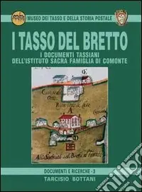 Offerta I Tasso del Bretto. I documenti tassiani dell‘Istituto Sacra Famiglia di Comonte