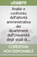 Analisi e confronto dell‘attività amministrativa dei dipartimenti dell‘Università degli studi di Lecce. Indagine pilota Nuovo Arrivo