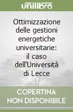 Ottimizzazione delle gestioni energetiche universitarie il caso dell‘Università di Lecce Sconto