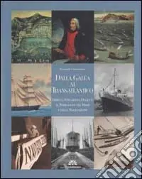 Dalla galea al transatlantico. Dipinti, strumenti, oggetti al Padiglione del mare e della navigazione Compra Online