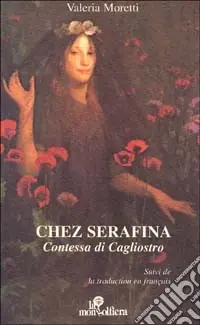 Vendita Finale Chez Serafina. Contessa di Cagliostro. Ediz. italiana e francese