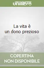 Super Prezzo La vita è un dono prezioso