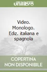 Non Perdere Video. Monologo. Ediz. italiana e spagnola