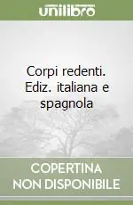 Offerta Del Giorno Corpi redenti. Ediz. italiana e spagnola