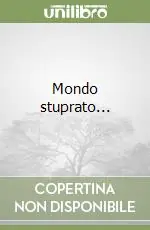 Mondo stuprato... Nuova Collezione