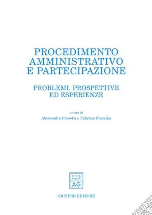 Nuovo Arrivo Procedimento amministrativo e partecipazione. Problemi, prospettive ed esperienze