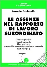 Le assenze nel rapporto di lavoro subordinato Spedizione Espresso