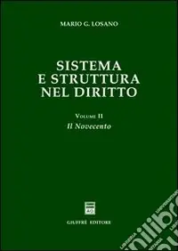 Spedizione Espresso Sistema e struttura nel diritto. Vol. 2 Il Novecento