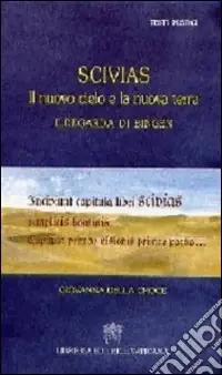 Compra Online Scivias. Il nuovo cielo e la nuova terra. Ildegarda di Bingen