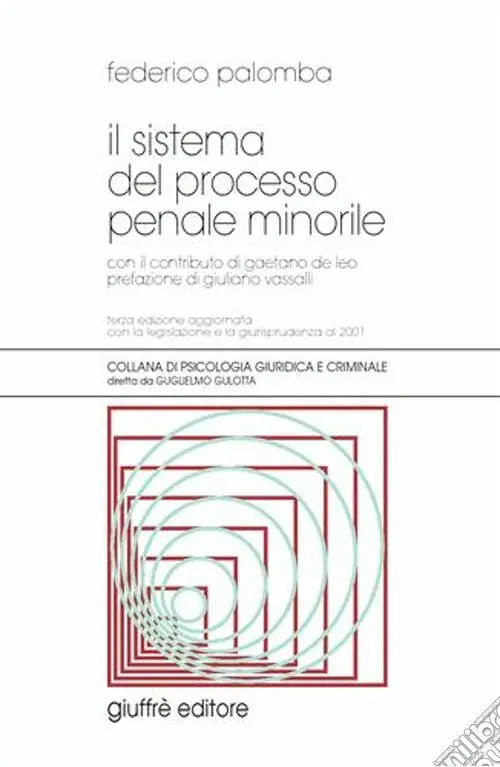 Promozione Esclusiva Il sistema del processo penale minorile. Aggiornato con la legislazione e la giurisprudenza al 2001