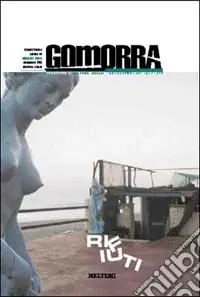 Occasione Imperdibile Gomorra. Territori e culture della metropoli. Vol. 3 Rifiuti