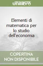 Elementi di matematica per lo studio dell‘economia Scelto Dai Clienti