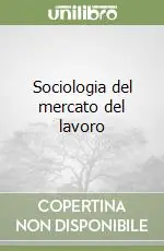 Sociologia del mercato del lavoro Occasione