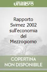Rapporto Svimez 2002 sull‘economia del Mezzogiorno Scelto Dai Clienti