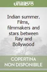 Indian summer. Films, filmmakers and stars between Ray and Bollywood Spedizione Espresso
