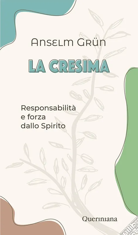 Soddisfatti O Rimborsati La cresima. Responsabilità e forza dallo Spirito