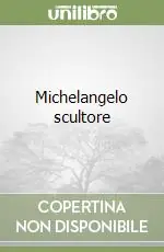 Offerta Limitata Michelangelo scultore