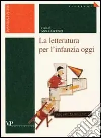 Occasione La letteratura per l‘infanzia oggi. Questioni epistemologiche, metodologie d‘indagine e prospettive di ricerca