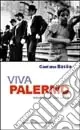 Viva Palermo. Memoria di una città Consegna Rapida