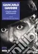 Non Perdere Giancarlo Giannini. Il fascino sottile dell‘interprete