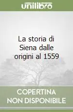 Promo Stagionale La storia di Siena dalle origini al 1559