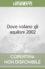 Dove volano gli aquiloni 2002 Economico