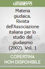 Materia giudaica. Rivista dell‘Associazione italiana per lo studio del giudaismo (2002). Vol. 1 Scelto Dai Clienti