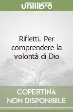 A Buon Prezzo Rifletti. Per comprendere la volontà di Dio