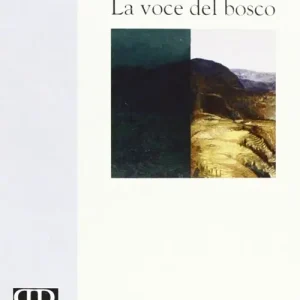 La voce del bosco Compra Adesso