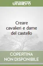 Occasione Imperdibile Creare cavalieri e dame del castello
