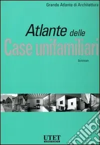 Atlante delle case unifamiliari. Ediz. illustrata Compra Adesso