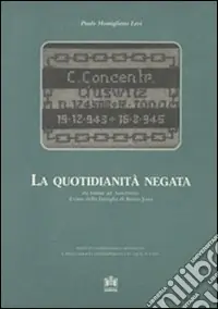 Ultimissimo Modello La quotidianità negata. Da Issime ad Auschwitz il caso della famiglia di Remo Jona