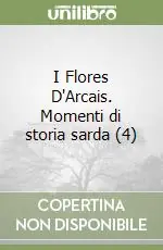 Soddisfatti O Rimborsati I Flores D‘Arcais. Momenti di storia sarda (4)Don Francesco l‘ultimo feudatario