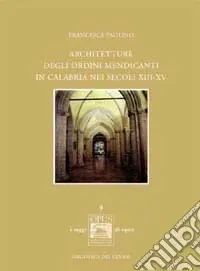 Più Venduto Architetture degli ordini mendicanti in Calabria nei secoli XIII-XV