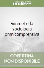Simmel e la sociologia omnicomprensiva Compra Oggi Stesso
