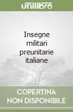Compra Online Insegne militari preunitarie italiane