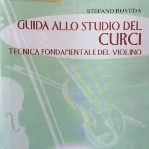 Guida allo studio del Curci. Tecnica fondamentale del violino. Con 2 CD-Audio Spedizione Espresso
