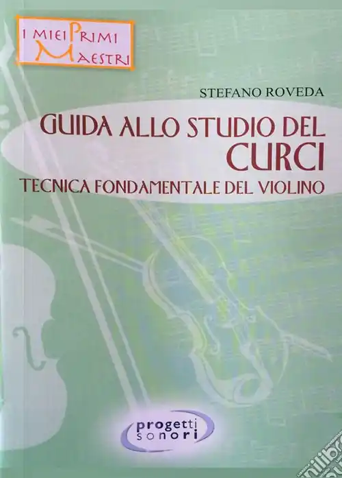 Guida allo studio del Curci. Tecnica fondamentale del violino. Con 2 CD-Audio Spedizione Espresso