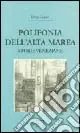 Polifonia dell‘alta marea. Storie veneziane Prezzo Ridotto