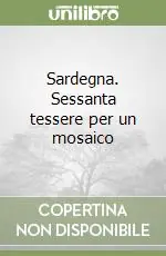 Sardegna. Sessanta tessere per un mosaico Offerta Speciale