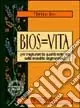 Non Perdere Bios=vita. Per migliorare la qualità della vita nelle malattie degenerative