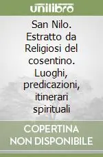 Prezzo Basso San Nilo. Estratto da Religiosi del cosentino. Luoghi, predicazioni, itinerari spirituali