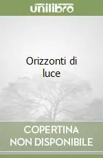 Super Prezzo Orizzonti di luce
